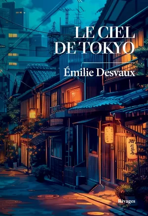 Emilie Desvaux - Le Ciel de Tokyo